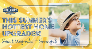 This summer's hottest home upgrades! Smart upgrades = Savings